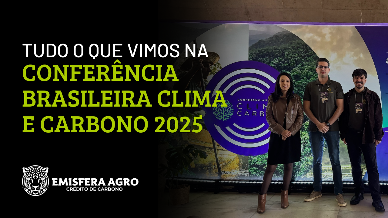 O que vimos na Conferência Brasileira Clima e Carbono 2025