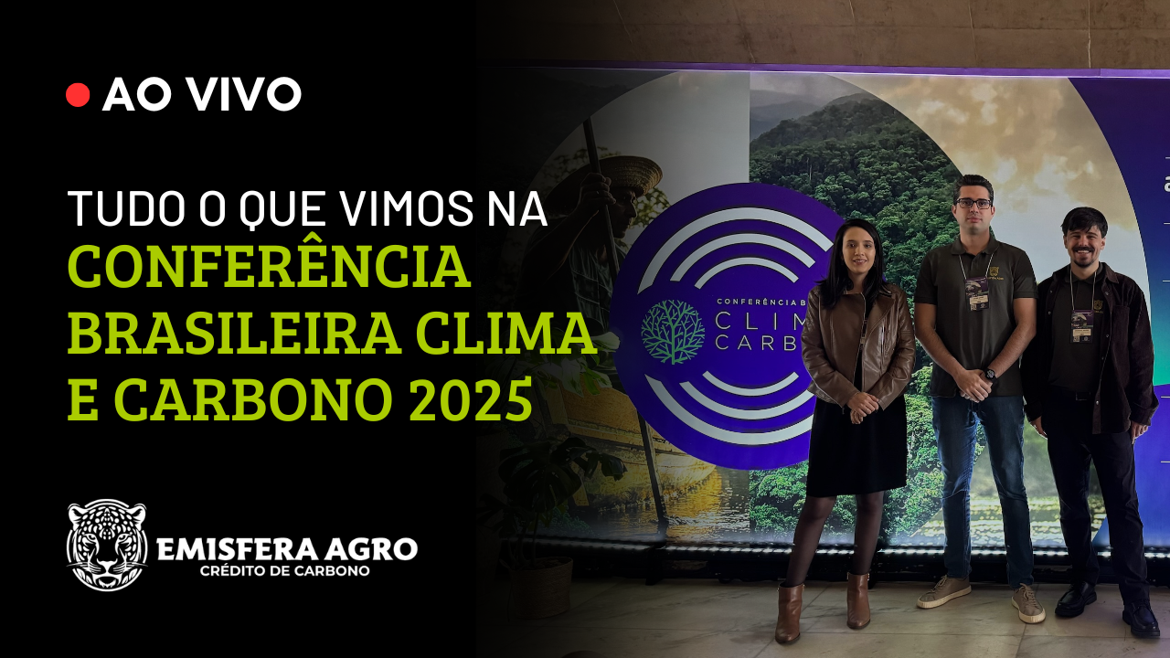 Tudo o que vimos na Conferência Brasileira Clima e Carbono 2025